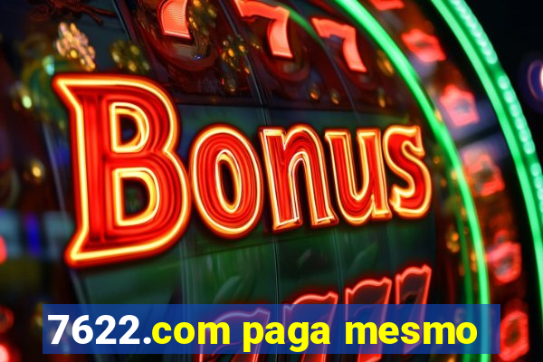 7622.com paga mesmo